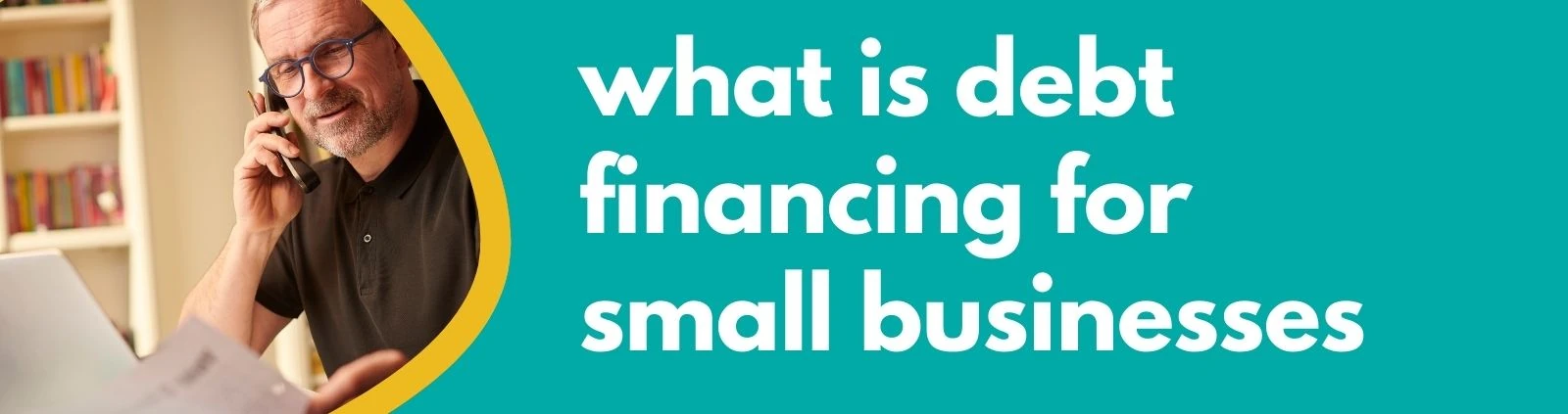 Accounting Wise - Debt Financing for Small Businesses Overview