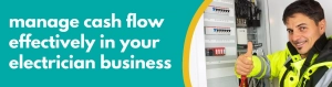 Accounting Wise - How to Manage Cash Flow Effectively in Your Electrician Business