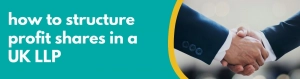 Accounting Wise - How to Structure Profit Shares in a UK Limited Liability Partnership