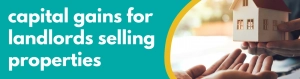 Accounting Wise - capital gains for landlords selling properties