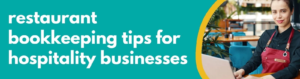 Accounting Wise - restaurant bookkeeping tips for hospitality businesses