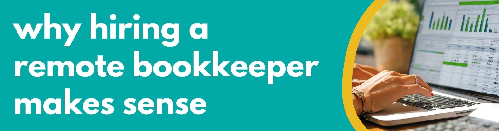 Accounting Wise - Why Hiring a Remote Bookkeeper Makes Sense for UK Businesses