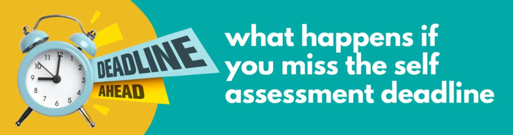 Accounting Wise - what happens if you miss the self assessment deadline