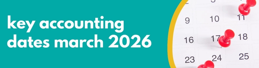Accounting Wise - Key Accounting Dates March 2026 Important UK Tax Deadlines for Your Business