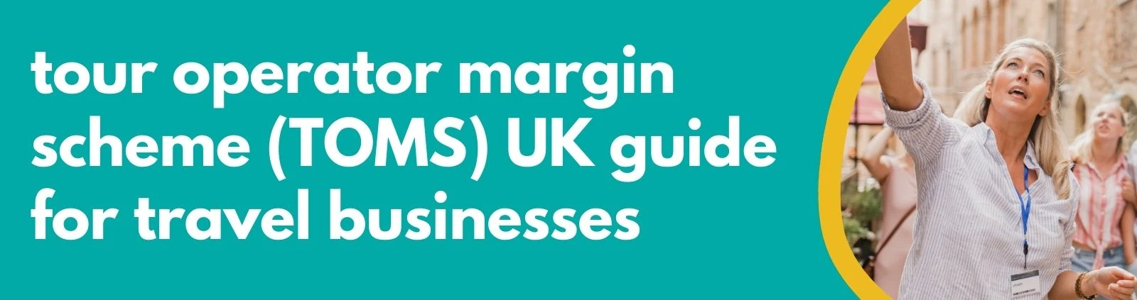 Accounting Wise - Tour Operator Margin Scheme (TOMS) A Complete UK Guide for Travel Businesses