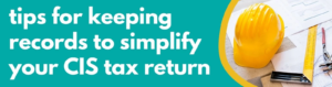 Accounting Wise - tips for keeping records to simplify your CIS tax return