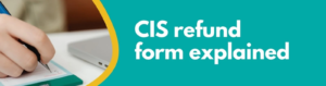 Accounting Wise - CIS refund form explained