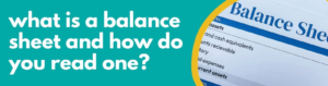 Accounting Wise - what is a balance sheet and how do you read one