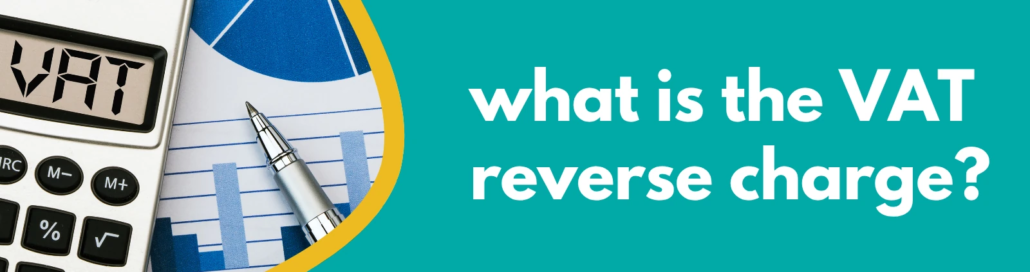Accounting Wise - What Is the VAT Reverse Charge