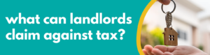 Accounting Wise - What Can Landlords Claim Against Tax